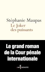Télécharger le livre :  Le Joker des puissants. Le grand roman de la Cour pénale internationale