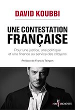 Download this eBook Une contestation française - Pour une justice, une politique et une finance au service des citoyens