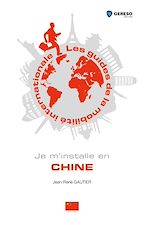 Télécharger le livre :  Je m'installe en Chine