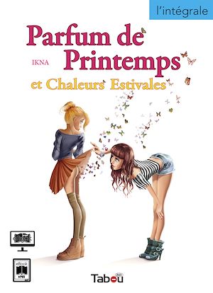 Téléchargez le livre :  L'intégrale de Parfum de Printemps et Chaleurs Estivales