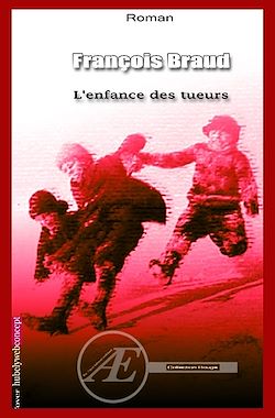 Télécharger le livre :  L'enfance des tueurs