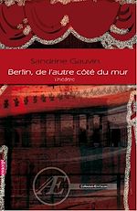 Télécharger le livre :  Berlin, de l'autre côté du mur