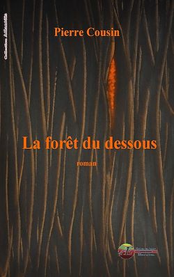 Télécharger le livre :  La forêt du Dessous