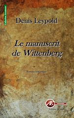 Download this eBook Le manuscrit de Wittenberg