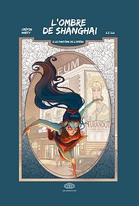 Téléchargez le livre :  L'ombre de Shanghai - Tome 2 - Le fantôme de l'opéra