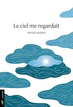 Télécharger le livre :  Le ciel me regardait