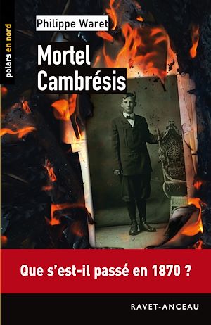 Téléchargez le livre :  Mortel Cambrésis
