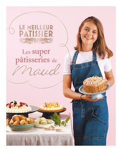 Télécharger le livre :  Les super pâtisseries de Maud