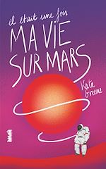 Download this eBook Il était une fois ma vie sur Mars