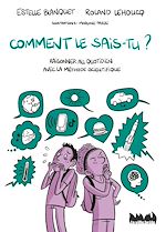 Download this eBook Comment le sais-tu ?. Raisonner au quotidien avec la méthode scientifique
