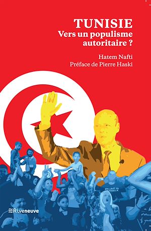 Téléchargez le livre :  Tunisie : vers un populisme autoritaire