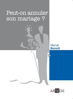 Télécharger le livre :  Peut-on annuler son mariage ?