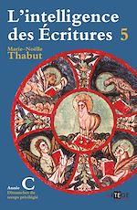 Download this eBook Intelligence des écritures - Volume 5 - Année C