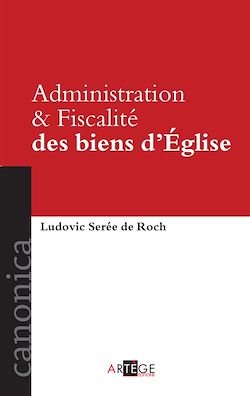 Télécharger le livre :  Administration et Fiscalité des biens d'Église
