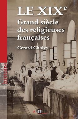 Télécharger le livre :  Le XIXe, Grand siècle des religieuses françaises