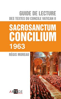 Télécharger le livre :  Guide de lecture des textes du concile Vatican II, Sacrosanctum Concilium