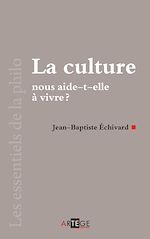 Download this eBook La culture nous aide-t-elle à vivre ?