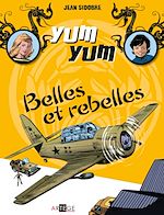 Télécharger le livre :  Yum Yum - Belles et rebelles