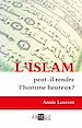 Télécharger le livre :  L'Islam peut-il rendre l'homme heureux ?