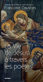 Télécharger le livre :  La Vie de Jésus à travers les poètes