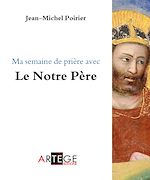 Download this eBook Ma semaine de prière avec le Notre Père