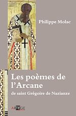 Download this eBook Les poèmes de l'Arcane de saint Grégoire de Nazianze