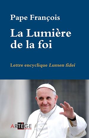 Téléchargez le livre :  La Lumière de la foi