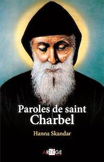 Download this eBook Paroles de saint Charbel
