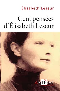 Télécharger le livre :  Cent pensées d'Élisabeth Leseur