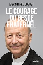 Download this eBook Le courage du geste fraternel