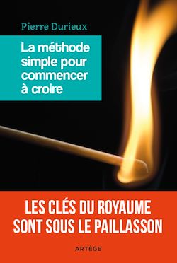 Télécharger le livre :  La méthode simple pour commencer à croire