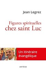 Download this eBook Figures spirituelles chez saint Luc
