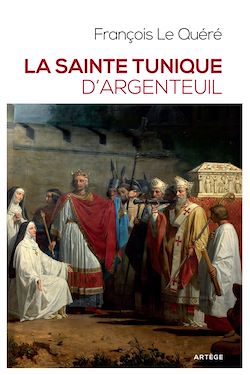 Télécharger le livre :  La sainte tunique d'Argenteuil