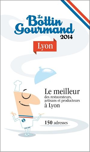 Téléchargez le livre :  Le Bottin Gourmand Lyon 2014