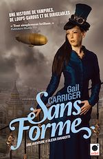 Download this eBook Sans forme (Le protectorat de l'ombrelle**)