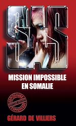 Download this eBook SAS 47 Mission impossible en Somalie