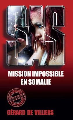 Télécharger le livre :  SAS 47 Mission impossible en Somalie