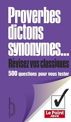 Télécharger le livre :  Proverbes, dictons, synonymes - Révisez vos classiques