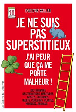 Télécharger le livre :  Je ne suis pas superstitieux - J'ai peur que ça me porte malheur