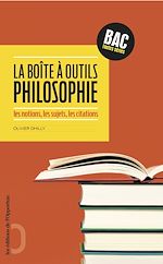 Télécharger le livre :  La boîte à outils philosophie - Les notions, les sujets, les citations