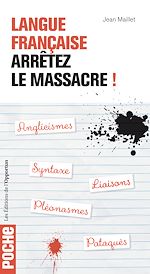 Download this eBook Langue française : arrêtez le massacre !