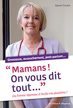 Télécharger le livre :  Mamans ! On vous dit tout...