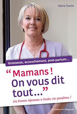 Télécharger le livre :  Mamans ! On vous dit tout...