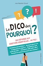 Download this eBook Le dico des pourquoi ?