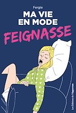 Download this eBook Ma vie en mode... Feignasse !