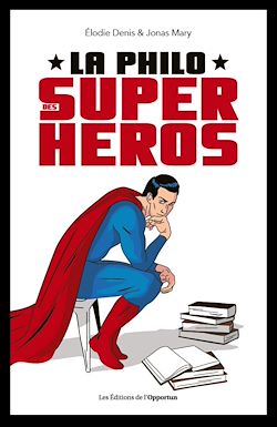 Télécharger le livre :  La philo des super-héros