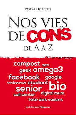 Télécharger le livre :  Nos vies de cons - De A à Z