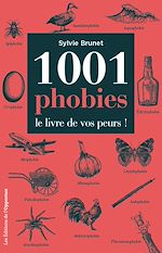 Download this eBook 1001 phobies - Le livre de vos peurs !