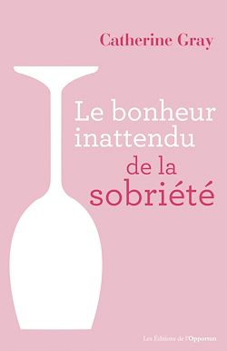 Télécharger le livre :  Le bonheur inattendu de la sobriété