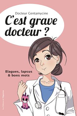 Télécharger le livre :  C'est grave docteur ?